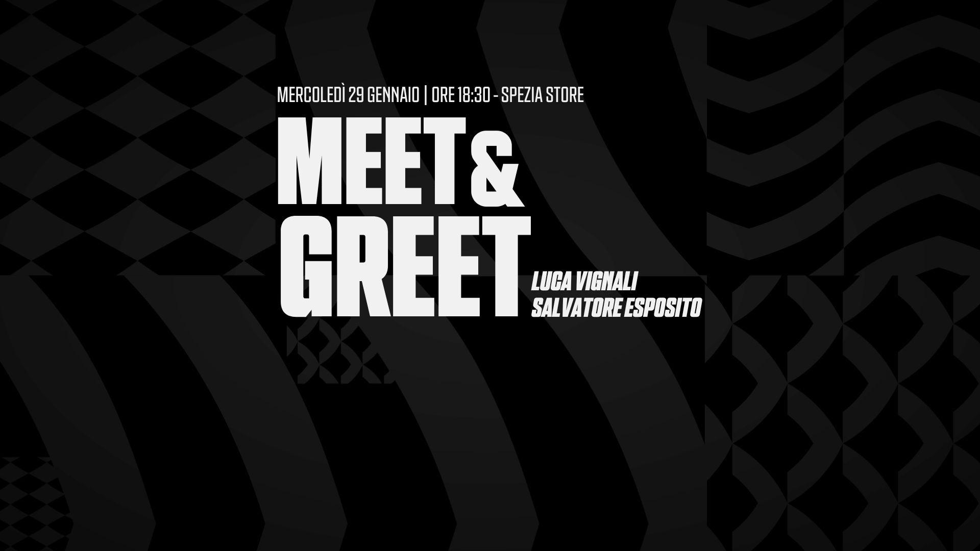Meet & Greet: Vignali e Salvatore Esposito ti aspettano allo Spezia Store