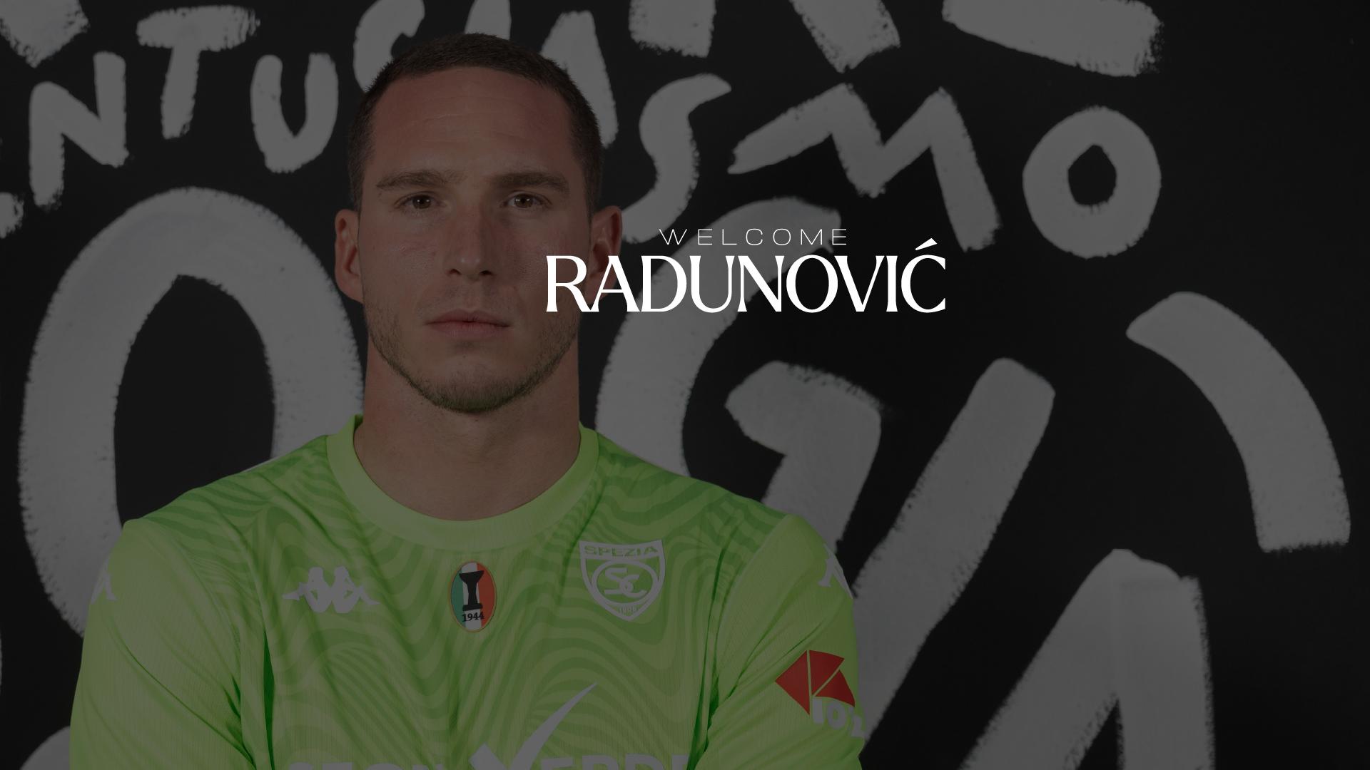 Ufficiale | Boris Radunović è un nuovo calciatore dello Spezia