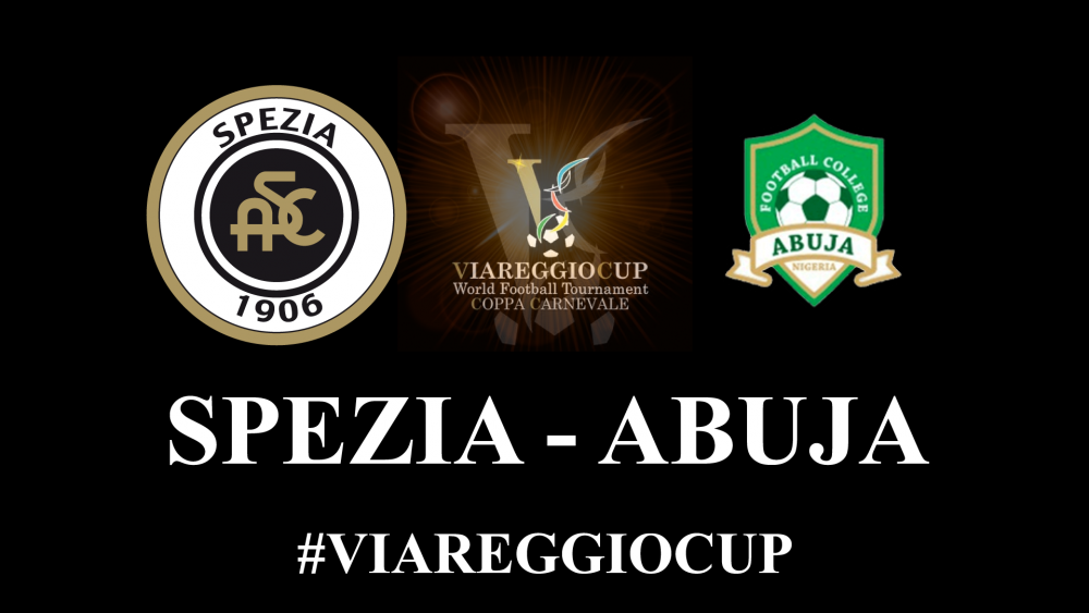 LIVE! 1° turno Viareggio Cup: Spezia-Abuja 1-0