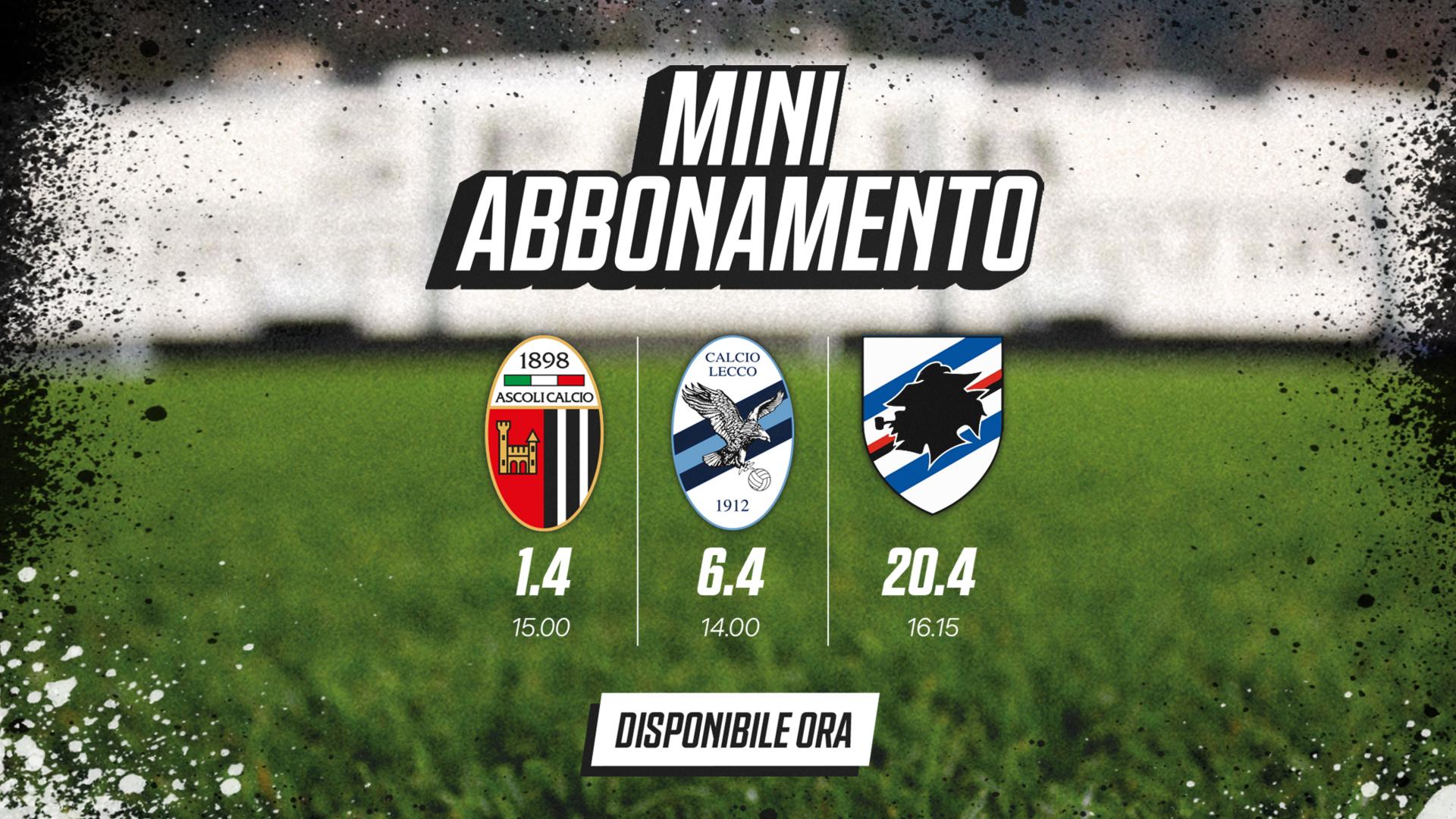 Mini-Abbonamento per le sfide contro Ascoli, Lecco e Sampdoria