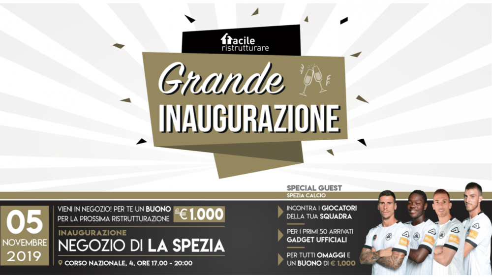 Scendi in campo con Facile Ristrutturare e partecipa all’inaugurazione dello Store insieme allo Spezia Calcio!